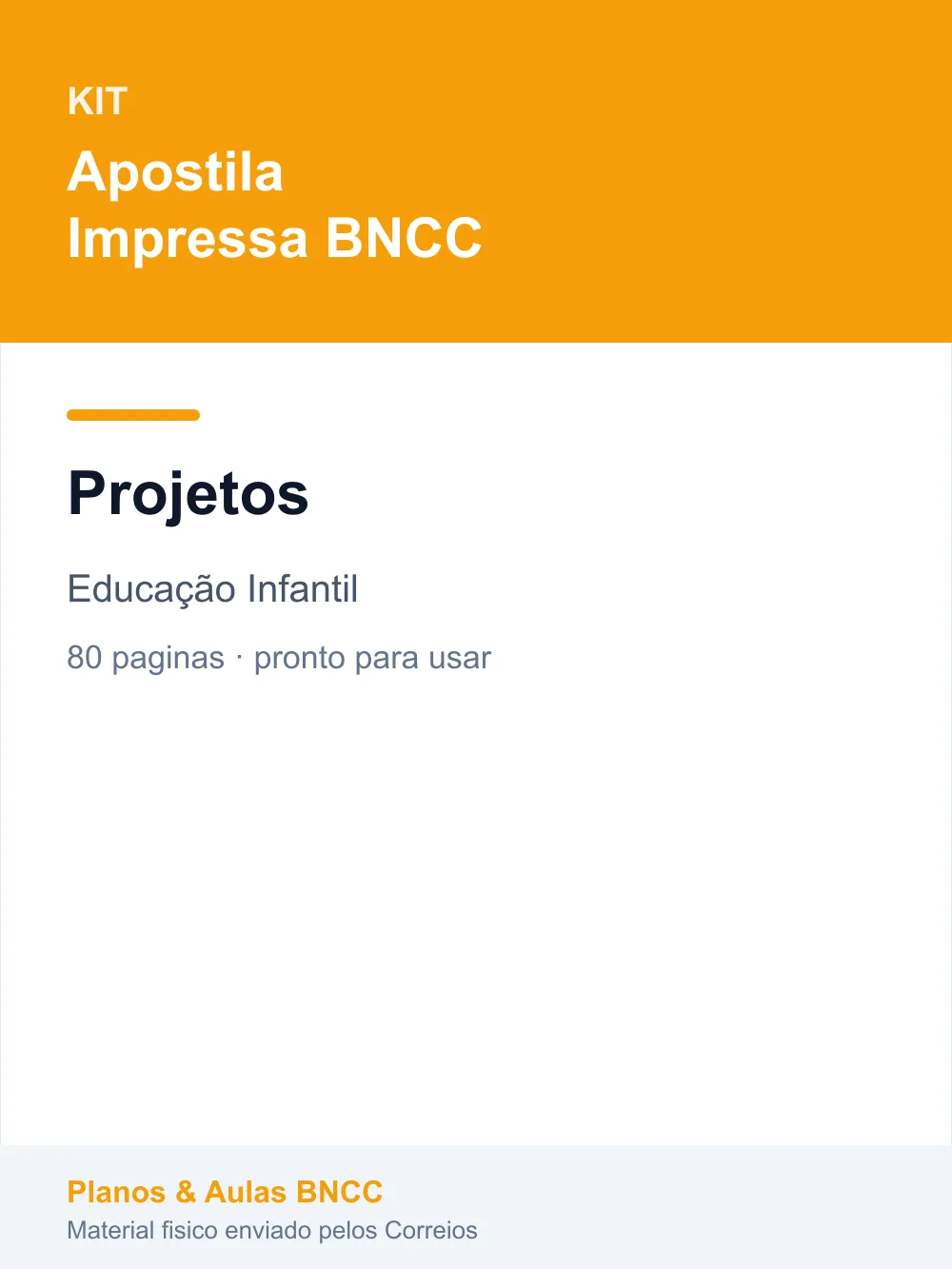 Kit Projetos — Educação Infantil (Apostila Impressa BNCC)